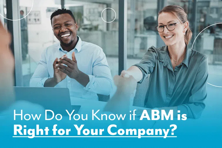 How do you know if ABM is right for your company? 